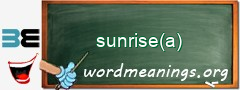 WordMeaning blackboard for sunrise(a)